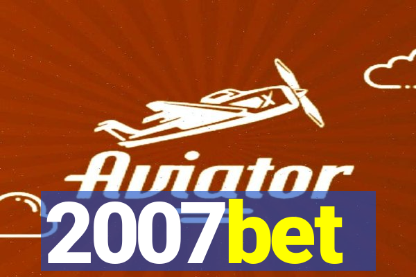 2007bet