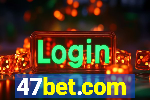 47bet.com