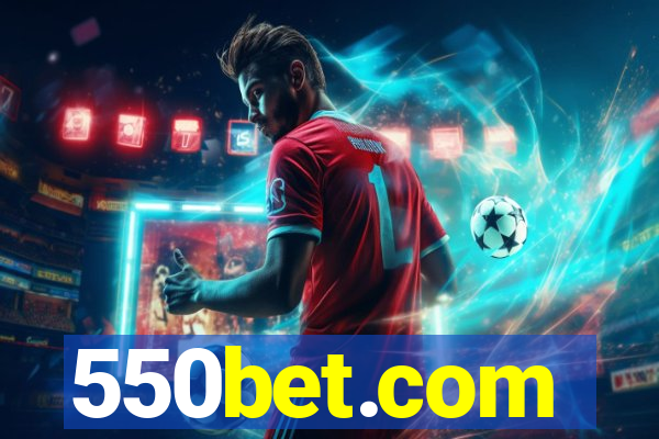 550bet.com