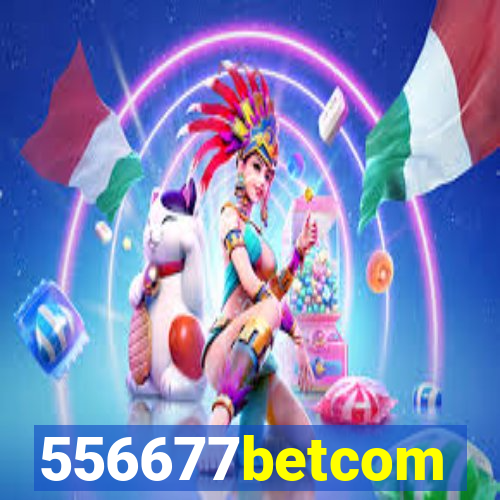 556677betcom