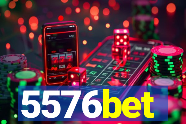 5576bet