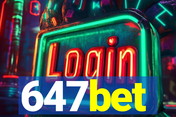 647bet