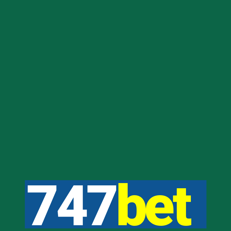 747bet