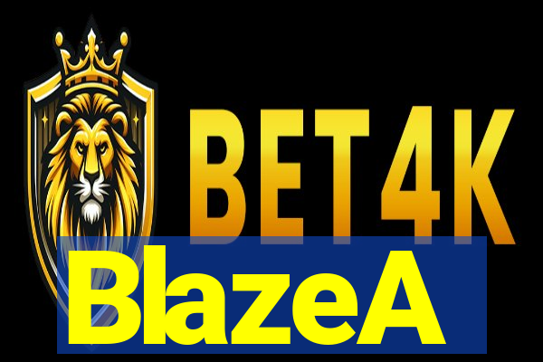 BlazeA