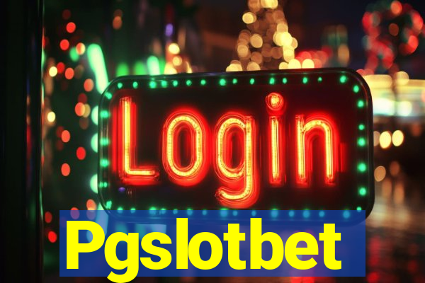 Pgslotbet