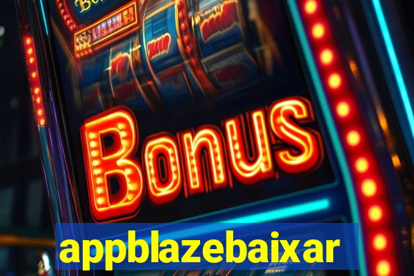 appblazebaixar