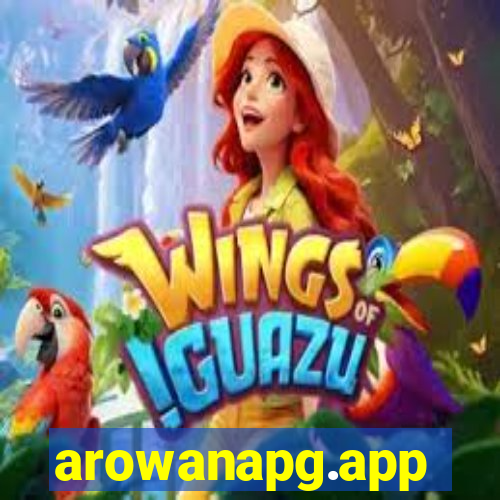 arowanapg.app