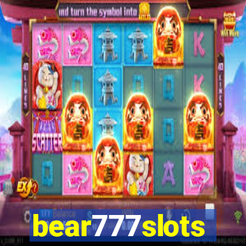 bear777slots