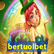 bertuolbet