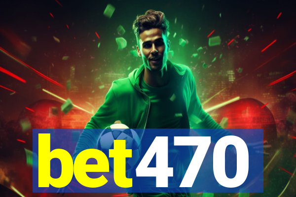 bet470