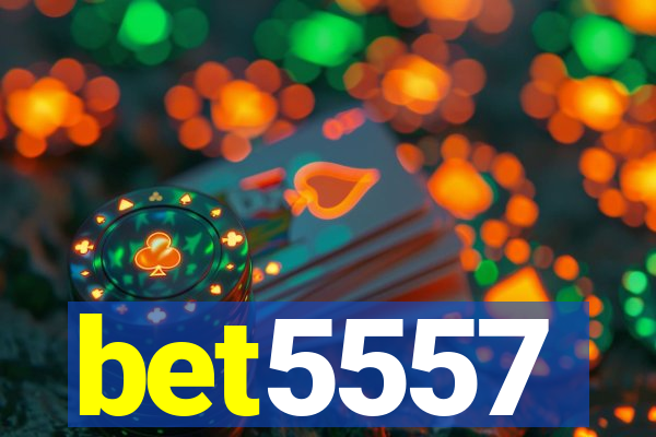 bet5557