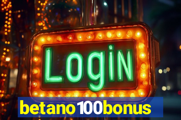 betano100bonus