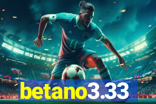 betano3.33