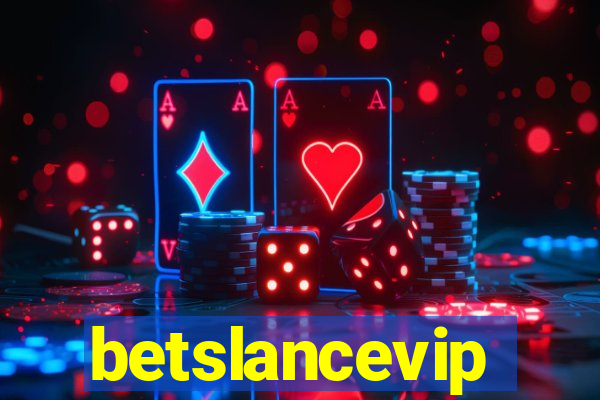 betslancevip