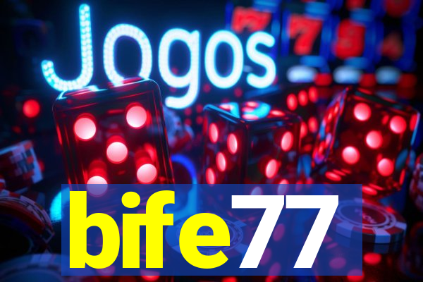 bife77