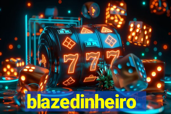 blazedinheiro