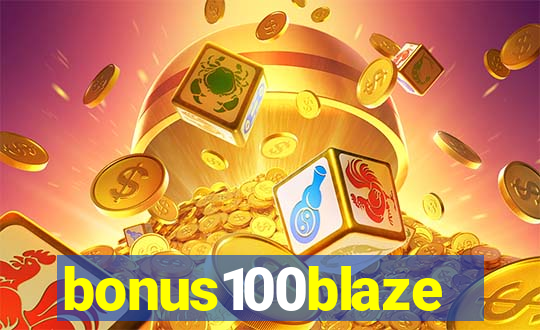 bonus100blaze