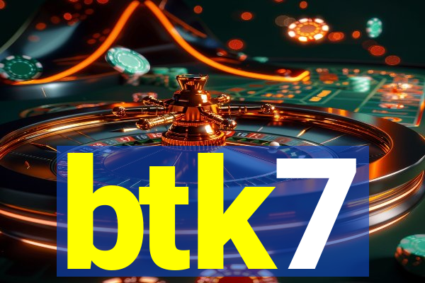 btk7