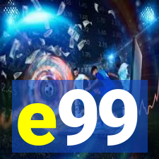 e99