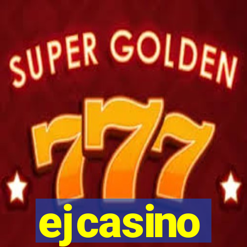 ejcasino