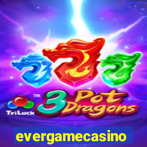 evergamecasino