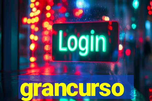 grancurso