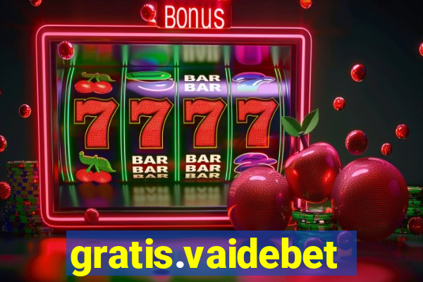 gratis.vaidebet