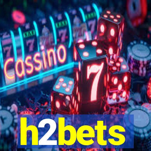 h2bets