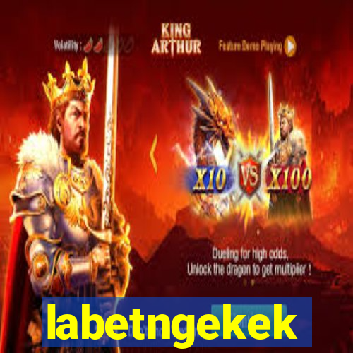 labetngekek