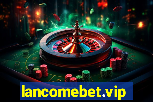 lancomebet.vip