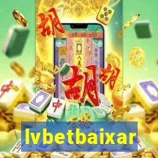 lvbetbaixar