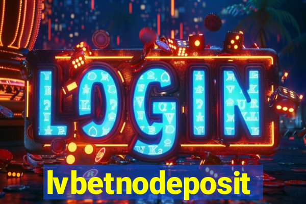 lvbetnodeposit