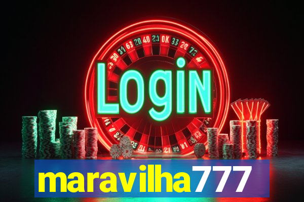 maravilha777