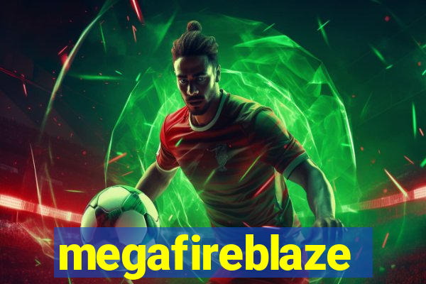 megafireblaze