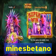 minesbetano