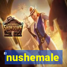 nushemale