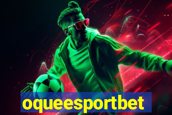 oqueesportbet