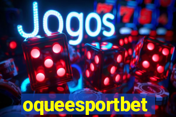 oqueesportbet