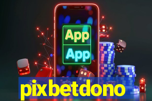 pixbetdono