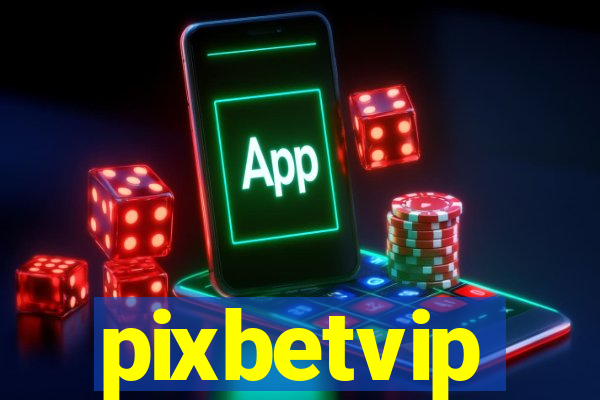 pixbetvip