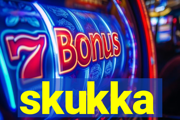 skukka