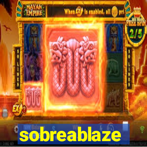 sobreablaze