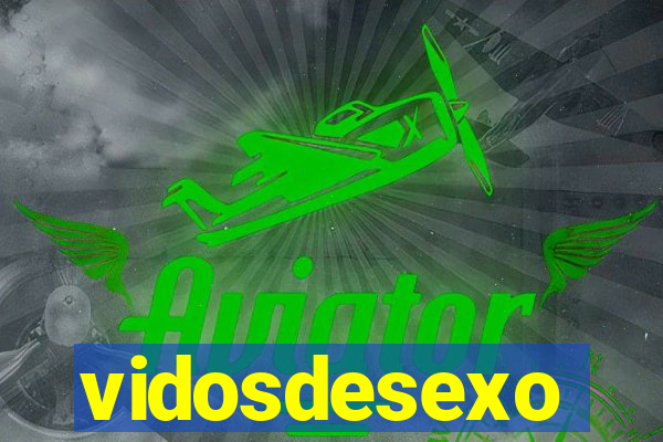 vidosdesexo