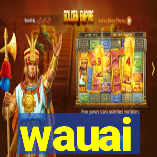 wauai