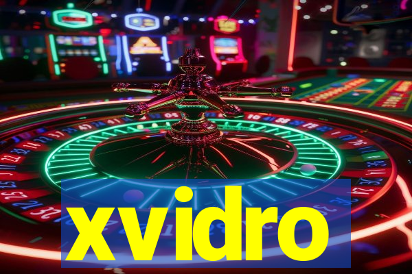 xvidro