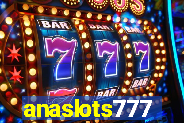 anaslots777