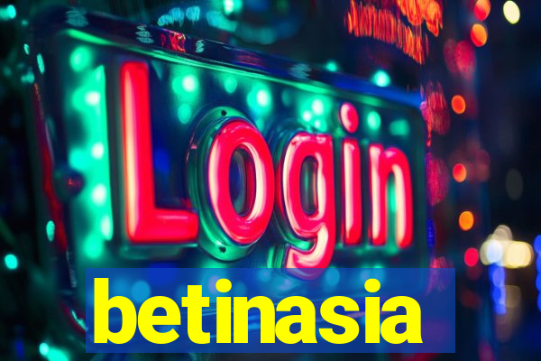 betinasia