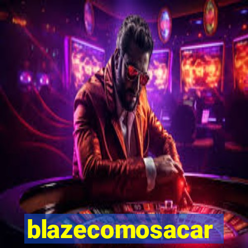 blazecomosacar