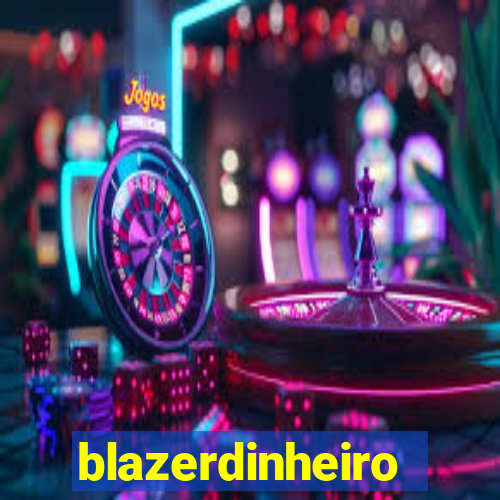 blazerdinheiro