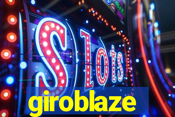 giroblaze